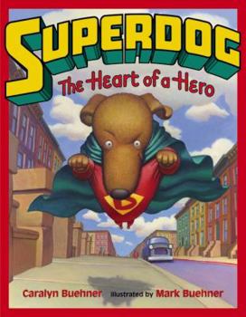 Hardcover Superdog: The Heart of a Hero Book