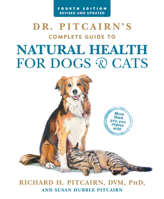 Dr. Pitcairn's New Complete Guide to Natural Health for Dogs & Cats